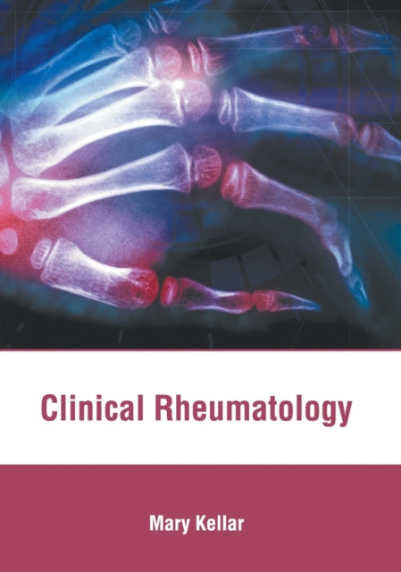 Book cover of: Clinical Rheumatology. By: Mary Kellar