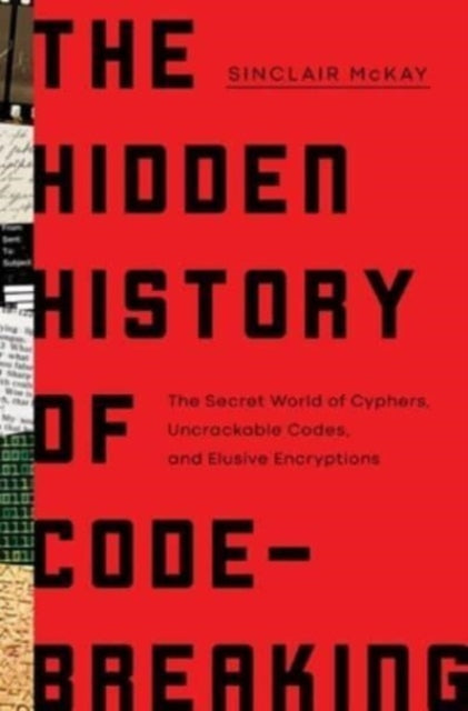 Book cover of: Hidden History of Code-Breaking. By: Sinclair McKay