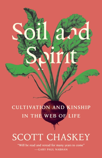 Book cover of: Soil and Spirit. By: Scott Chaskey