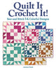 Book cover of: Quilt It, Crochet It!. By: Jemima Lee-Anne Flendt