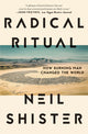 Book cover of: Radical Ritual. By: Neil Shister