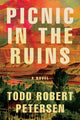 Book cover of: Picnic In the Ruins. By: Todd Robert Petersen