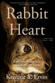Book cover of: Rabbit Heart. By: Kristine S. Ervin