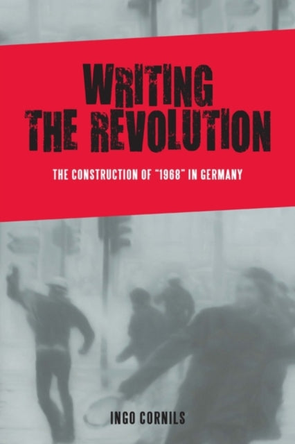 Book cover of: Writing the Revolution. By: Ingo Cornils