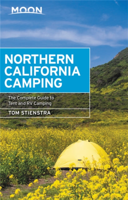 Book cover of: Moon Northern California Camping (Seventh Edition). By: Tom Stienstra