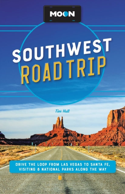 Book cover of: Moon Southwest Road Trip (Third Edition). By: Tim Hull