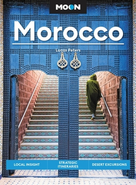 Book cover of: Moon Morocco (Third Edition). By: Lucas Peters