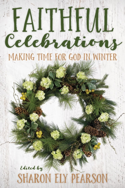 Book cover of: Faithful Celebrations. By: Sharon Ely Pearson