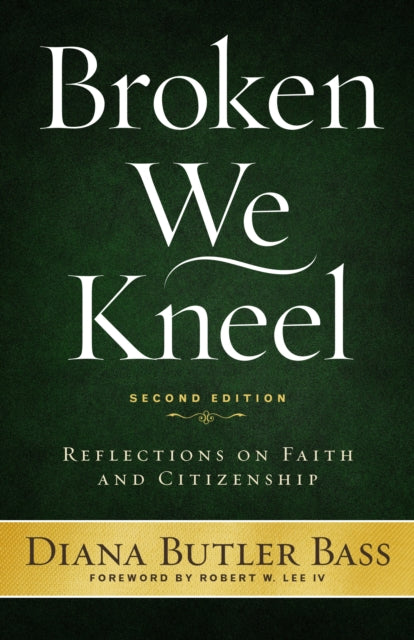 Book cover of: Broken We Kneel. By: Diana Butler Bass