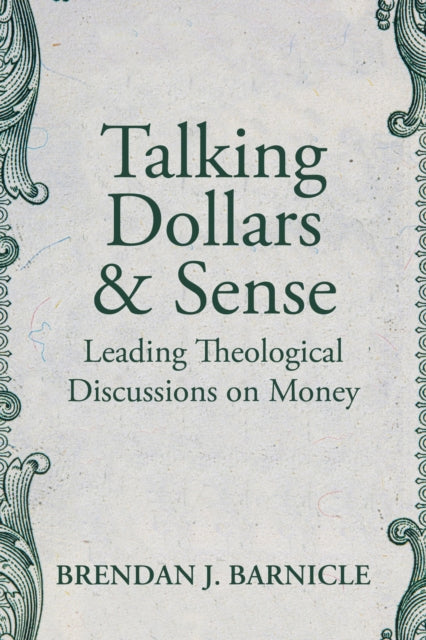 Book cover of: Talking Dollars and Sense. By: Brendan J. Barnicle