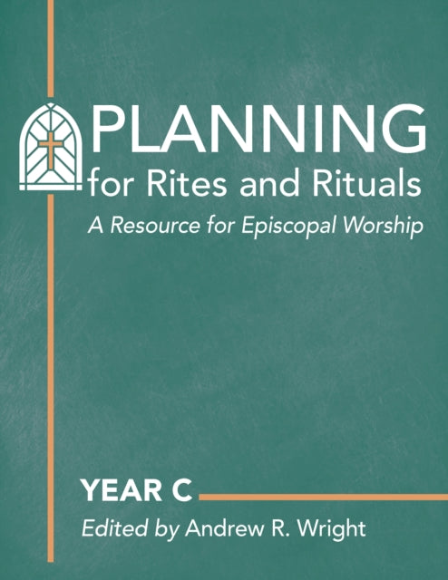 Book cover of: Planning for Rites and Rituals. By: Andrew R. Wright
