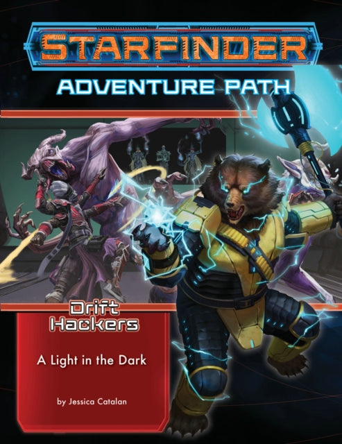 Book cover of: Starfinder Adventure Path: A Light in the Dark (Drift Hackers 1 of 3). By: Paizo Staff