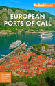 Book cover of: Fodor's European Cruise Ports of Call. By: Fodor's Travel Guides (Firm)