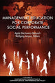 Book cover of: Management Education for Corporate Social Performance. By: Agata Stachowicz-Stanusch