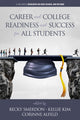 Book cover of: Career and College Readiness and Success for All Students. By: Becky Smerdon