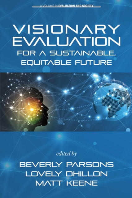 Book cover of: Visionary Evaluation for a Sustainable, Equitable Future. By: Beverly A. Parsons