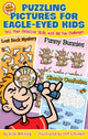 Book cover of: Puzzling Pictures for Eagle-Eyed Kids. By: Vicki Whiting
