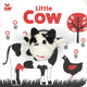 Book cover of: Little Cow. By: Agnese Baruzzi
