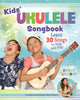 Book cover of: Kids' Ukulele Songbook. By: Emily Arrow