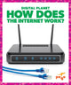 Book cover of: How Does the Internet Work ?. By: Nikole Brooks Bethea