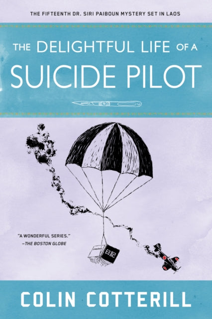 Book cover of: Delightful Life of a Suicide Pilot. By: Colin Cotterill
