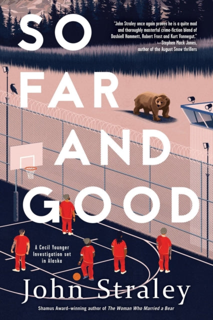 Book cover of: So Far and Good. By: John Straley