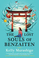 Lost Souls of Benzaiten 9781641296519 Kelly Murashige