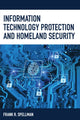 Book cover of: Information Technology Protection and Homeland Security. By: Frank R. Spellman