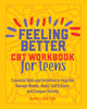 Book cover of: Feeling Better: CBT Workbook for Teens. By: Camille Hayes
