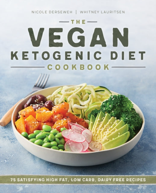 Book cover of: Vegan Ketogenic Diet Cookbook. By: Nicole Derseweh