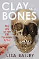 Book cover of: Clay and Bones. By: Bailey G. Lisa