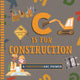 Book cover of: C Is for Construction