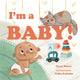 Book cover of: I'm a Baby!. By: Terry Pierce