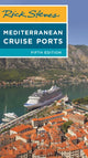 Book cover of: Rick Steves Mediterranean Cruise Ports (Fifth Edition). By: Rick Steves