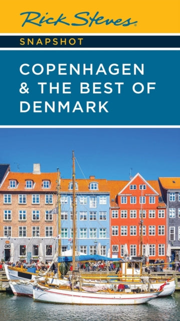 Book cover of: Rick Steves Snapshot Copenhagen & the Best of Denmark (Sixth Edition)