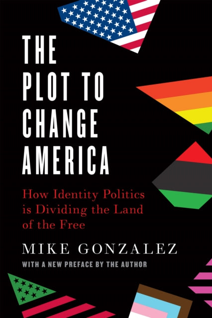 Book cover of: Plot to Change America. By: Mike Gonzalez