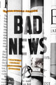 Book cover of: Bad News. By: Batya Ungar-Sargon
