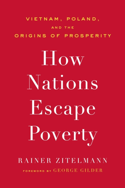 Book cover of: How Nations Escape Poverty. By: ZITELMANN