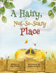 Book cover of: Hairy, Not-So-Scary Place