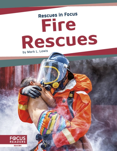 Book cover of: Fire Rescues. By: Mark L. Lewis