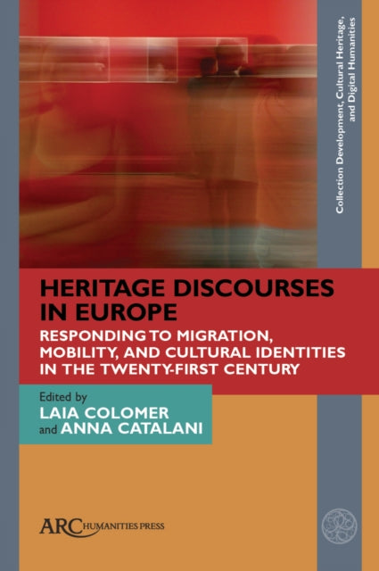 Book cover of: Heritage Discourses in Europe. By: Laia Colomer