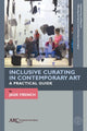 Book cover of: Inclusive Curating in Contemporary Art. By: Jade French