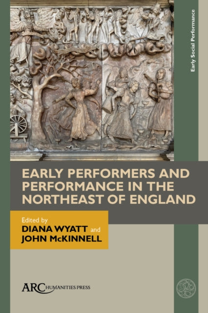 Book cover of: Early Performers and Performance in the Northeast of England. By: Diana Wyatt