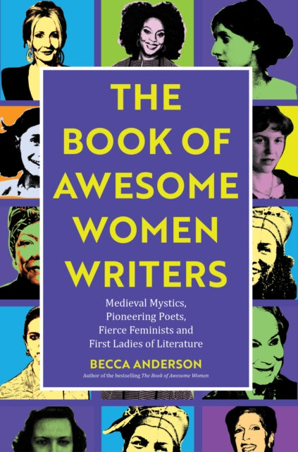Book cover of: Book of Awesome Women Writers. By: Becca Anderson