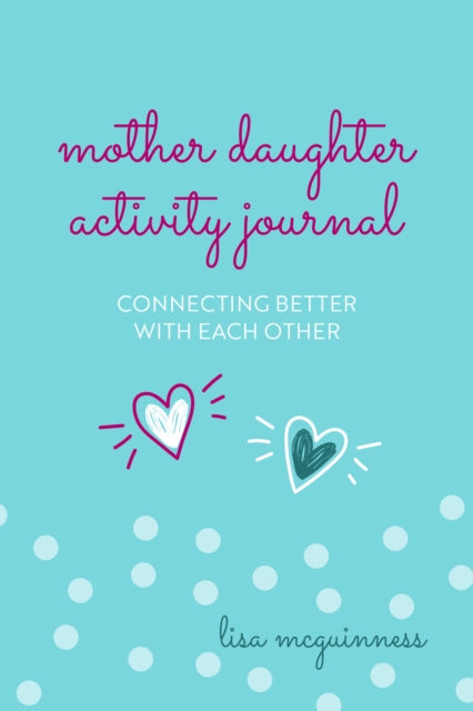 Book cover of: Mother Daughter Activity Journal. By: Lisa McGuinness