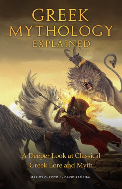 Book cover of: Greek Mythology Explained. By: Marios Christou
