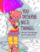 Book cover of: You Deserve Nice Things. By: Kate Allan