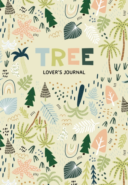 Book cover of: Tree Lover's Journal. By: Aria Jones