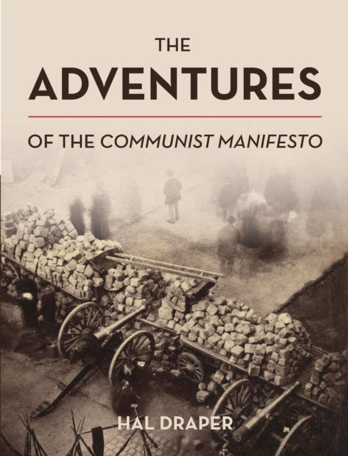 Book cover of: Adventures of The Communist Manifesto. By: Hal Draper