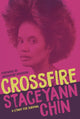 Book cover of: Crossfire. By: Staceyann Chin